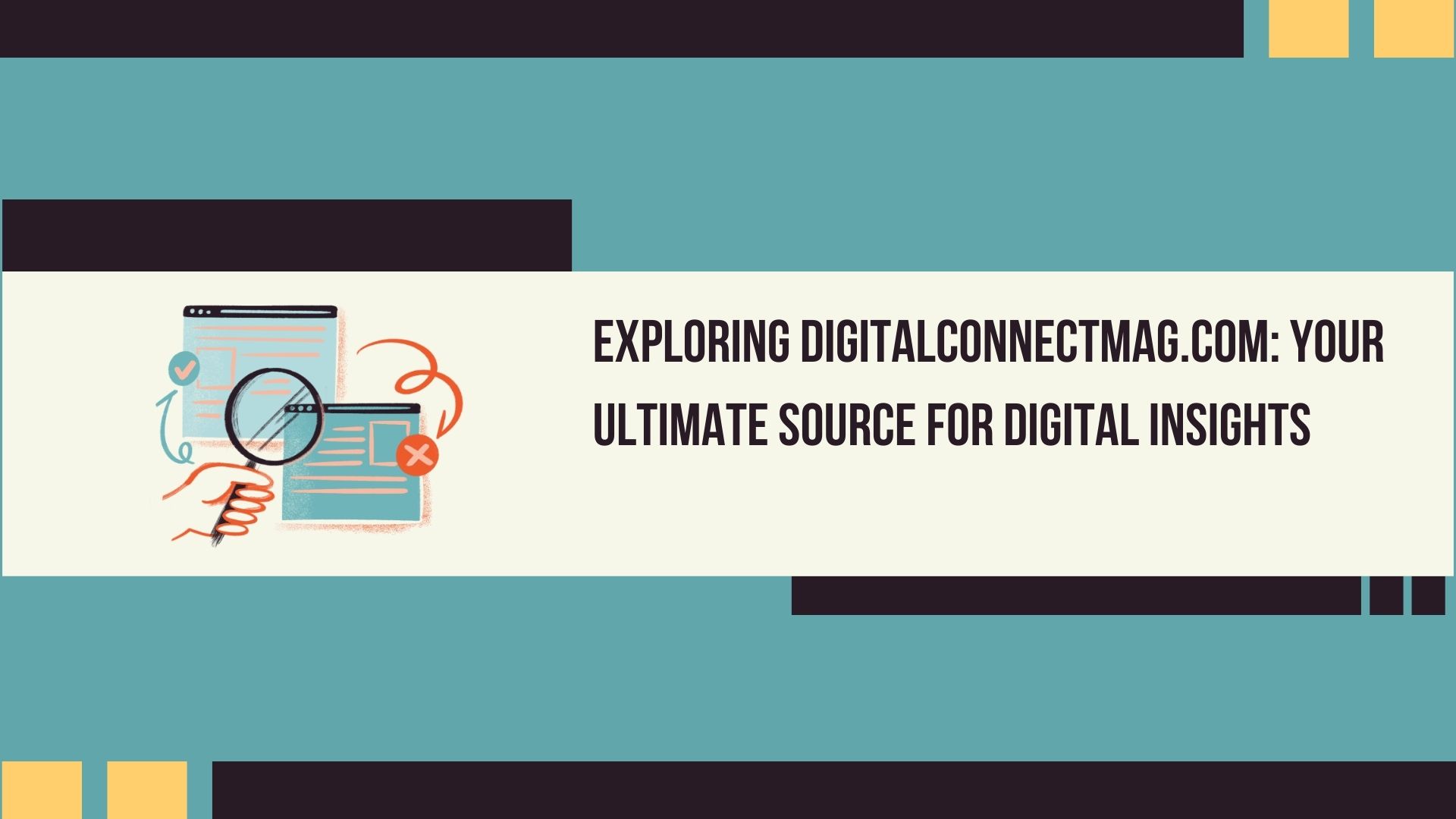 Exploring DigitalConnectMag.com: Your Ultimate Source for Digital Insights