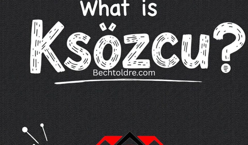 Ksözcü