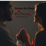 Always Be Close