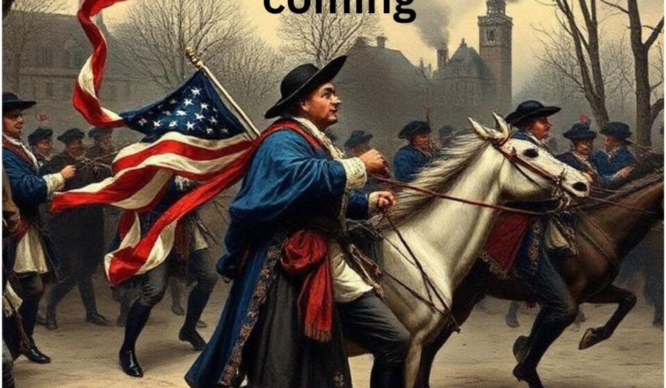 who said the british are coming