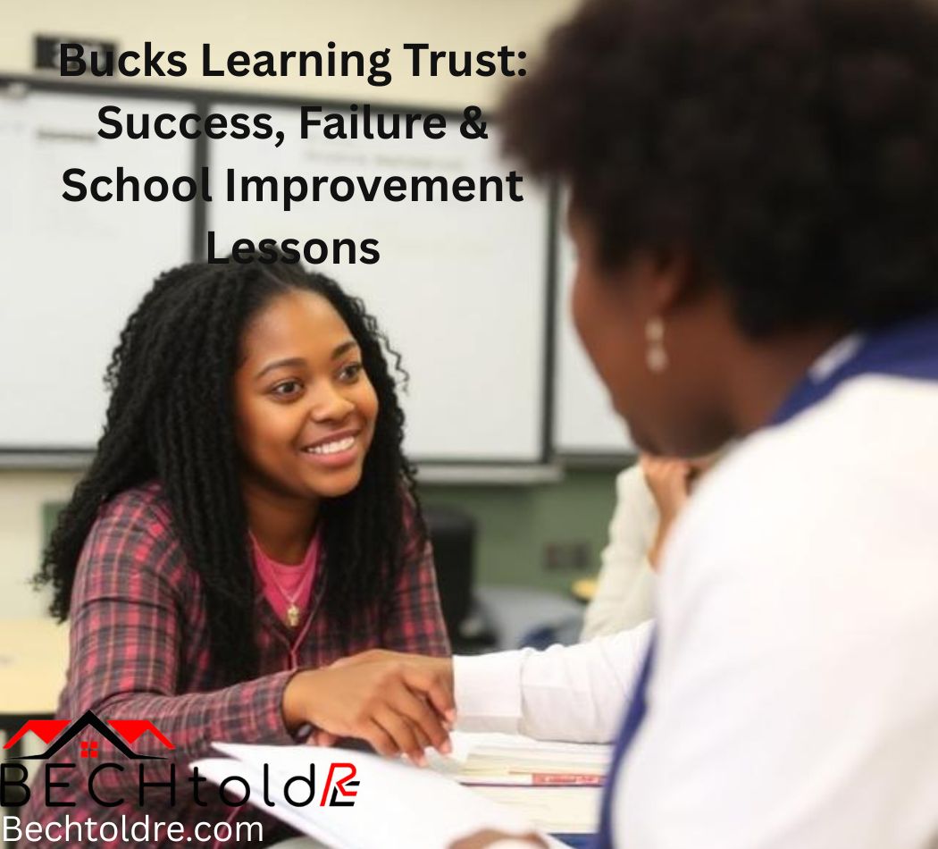 Bucks Learning Trust: Success, Failure & School Improvement Lessons