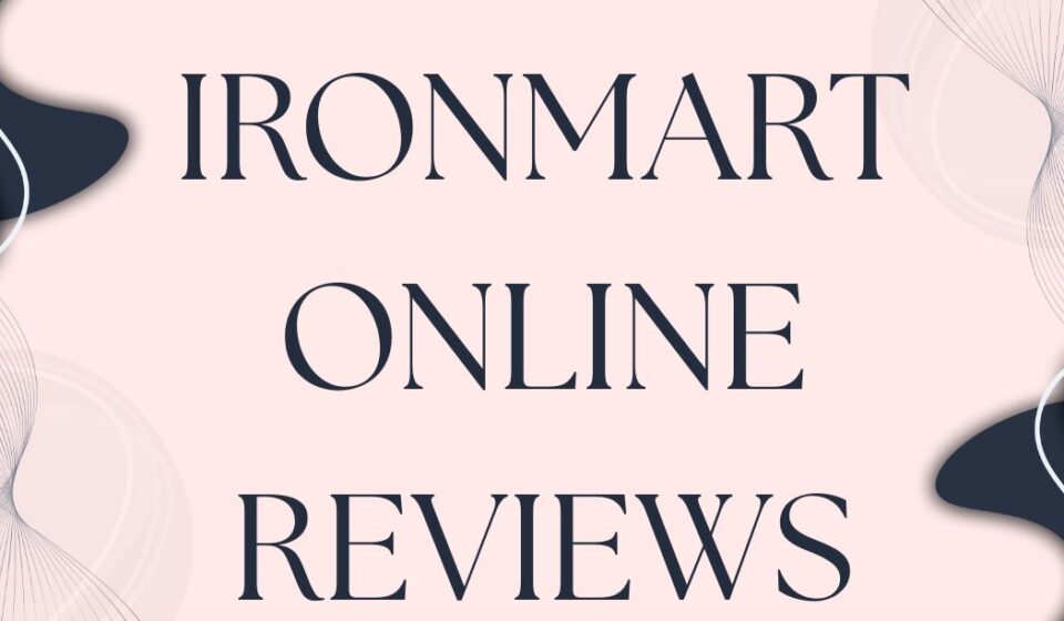 Ironmartonline Reviews