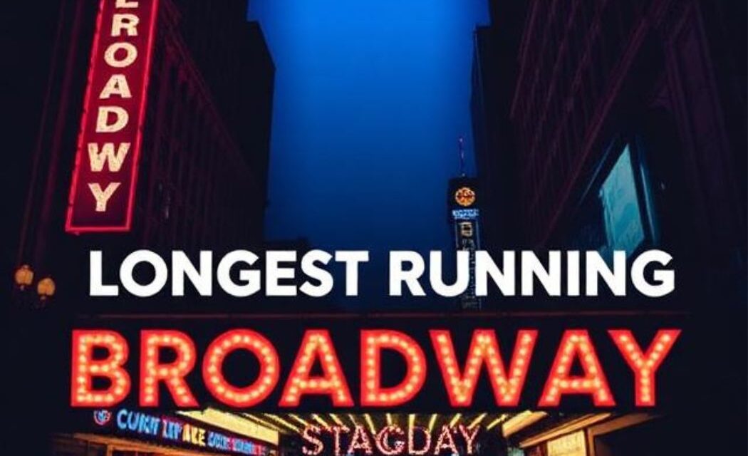 longest running broadway show