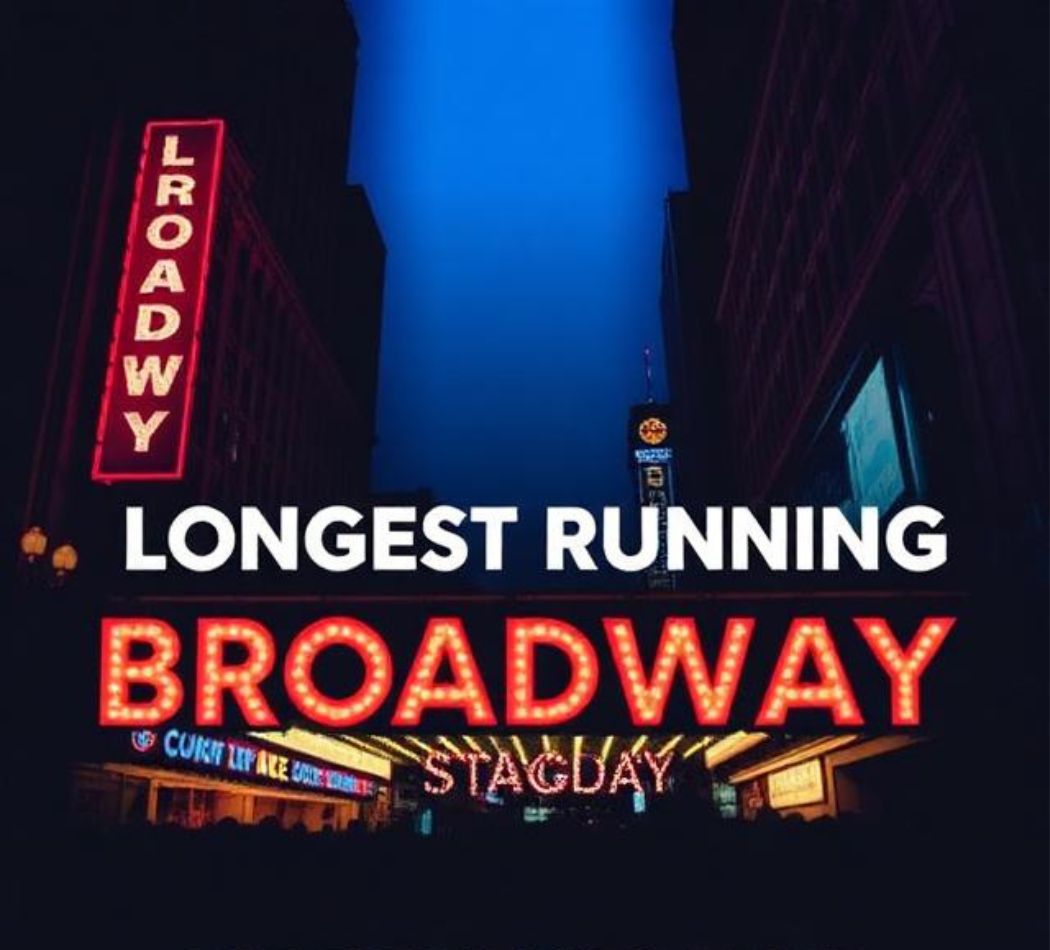 Longest Running Broadway Show: The Ultimate 2026 Guide